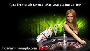 Cara-Termudah-Bermain-Baccarat-Casino-Online